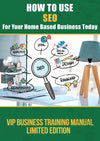 How To Use SEO For Your Home Based Business Today Manual