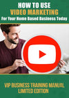 How To Use Video Marketing For Your Home Based Business Today Manual